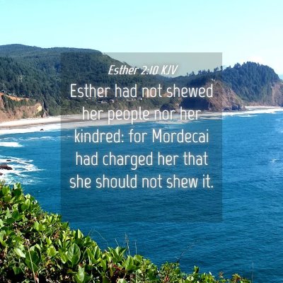Picture 04 - Esther 2:10 KJV - Esther had not shewed her people nor her kindred: - Bible Verse Picture