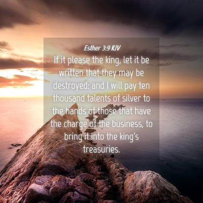 Picture 04 - Esther 3:9 KJV - If it please the king, let it be written that - Bible Verse Picture