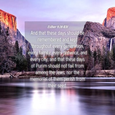 Picture 04 - Esther 9:28 KJV - And that these days should be remembered and kept - Bible Verse Picture