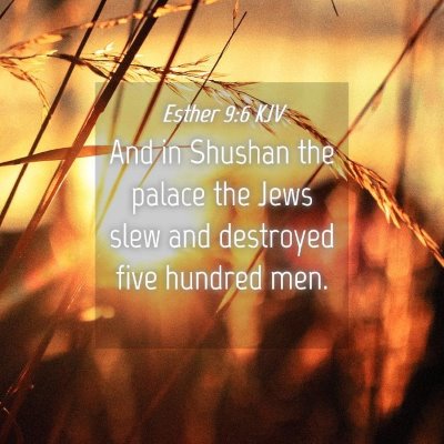 Picture 04 - Esther 9:6 KJV - And in Shushan the palace the Jews slew and - Bible Verse Picture
