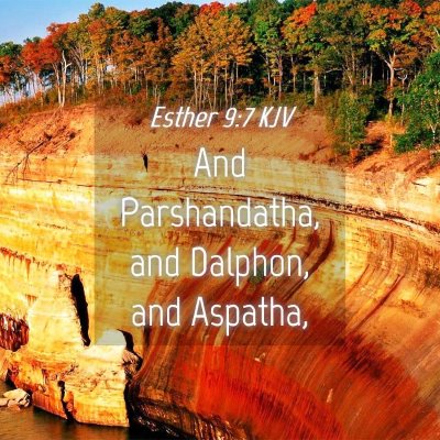 Picture 04 - Esther 9:7 KJV - And Parshandatha, and Dalphon, and - Bible Verse Picture