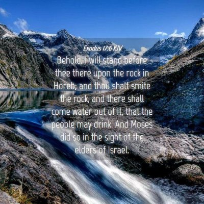 Picture 04 - Exodus 17:6 KJV - Behold, I will stand before thee there upon the - Bible Verse Picture