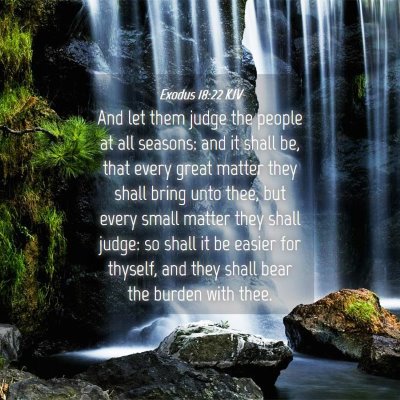 Picture 04 - Exodus 18:22 KJV - And let them judge the people at all seasons: and - Bible Verse Picture