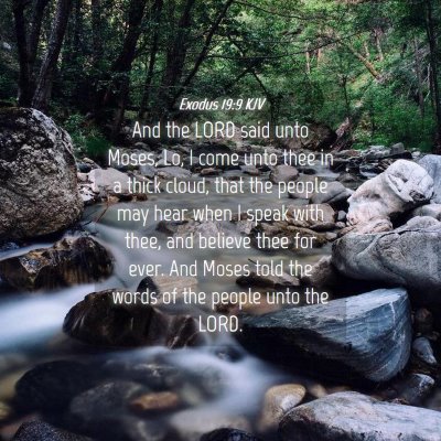 Picture 04 - Exodus 19:9 KJV - And the LORD said unto Moses, Lo, I come unto - Bible Verse Picture