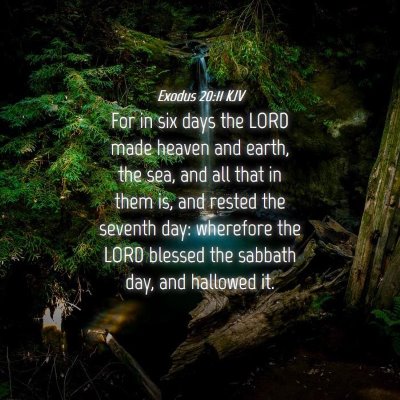 Picture 04 - Exodus 20:11 KJV - For in six days the LORD made heaven and earth, - Bible Verse Picture