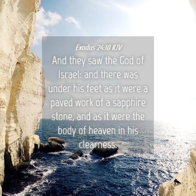 Picture 04 - Exodus 24:10 KJV - And they saw the God of Israel: and there was - Bible Verse Picture