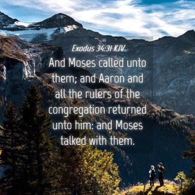 Picture 04 - Exodus 34:31 KJV - And Moses called unto them; and Aaron and all the - Bible Verse Picture