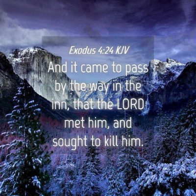 Picture 04 - Exodus 4:24 KJV - And it came to pass by the way in the inn, that - Bible Verse Picture