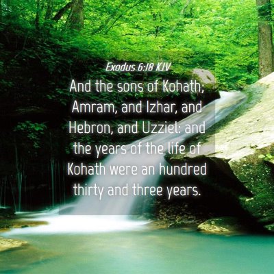 Picture 04 - Exodus 6:18 KJV - And the sons of Kohath; Amram, and Izhar, and - Bible Verse Picture