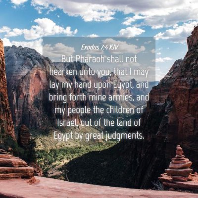Picture 04 - Exodus 7:4 KJV - But Pharaoh shall not hearken unto you, that I - Bible Verse Picture