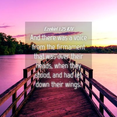Picture 04 - Ezekiel 1:25 KJV - And there was a voice from the firmament that was - Bible Verse Picture
