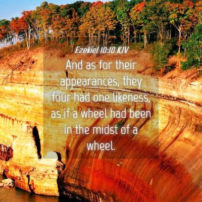 Picture 04 - Ezekiel 10:10 KJV - And as for their appearances, they four had one - Bible Verse Picture