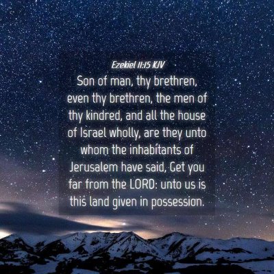Picture 04 - Ezekiel 11:15 KJV - Son of man, thy brethren, even thy brethren, the - Bible Verse Picture