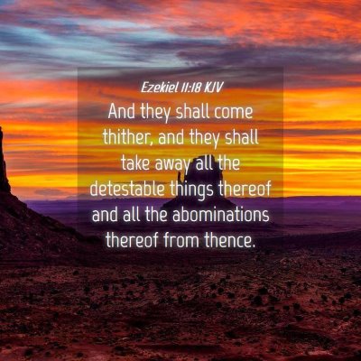 Picture 04 - Ezekiel 11:18 KJV - And they shall come thither, and they shall take - Bible Verse Picture