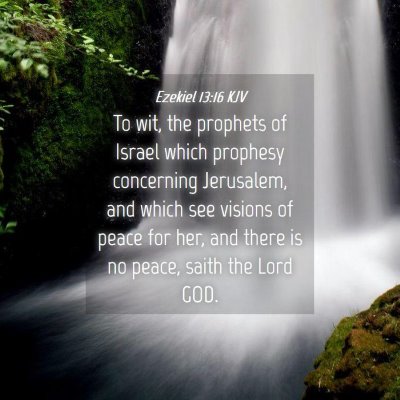 Picture 04 - Ezekiel 13:16 KJV - To wit, the prophets of Israel which prophesy - Bible Verse Picture