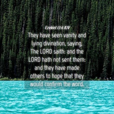 Picture 04 - Ezekiel 13:6 KJV - They have seen vanity and lying divination, - Bible Verse Picture