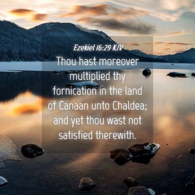 Picture 04 - Ezekiel 16:29 KJV - Thou hast moreover multiplied thy fornication in - Bible Verse Picture