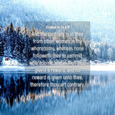 Picture 04 - Ezekiel 16:34 KJV - And the contrary is in thee from other women in - Bible Verse Picture