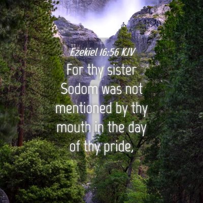 Picture 04 - Ezekiel 16:56 KJV - For thy sister Sodom was not mentioned by thy - Bible Verse Picture