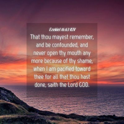 Picture 04 - Ezekiel 16:63 KJV - That thou mayest remember, and be confounded, and - Bible Verse Picture