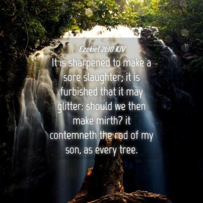 Picture 04 - Ezekiel 21:10 KJV - It is sharpened to make a sore slaughter; it is - Bible Verse Picture