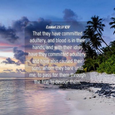 Picture 04 - Ezekiel 23:37 KJV - That they have committed adultery, and blood is - Bible Verse Picture