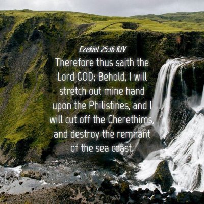 Picture 04 - Ezekiel 25:16 KJV - Therefore thus saith the Lord GOD; Behold, I will - Bible Verse Picture