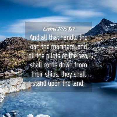 Picture 04 - Ezekiel 27:29 KJV - And all that handle the oar, the mariners, and - Bible Verse Picture