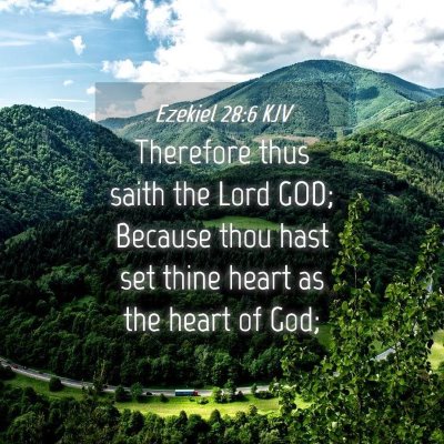 Picture 04 - Ezekiel 28:6 KJV - Therefore thus saith the Lord GOD; Because thou - Bible Verse Picture
