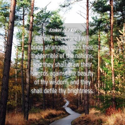 Picture 04 - Ezekiel 28:7 KJV - Behold, therefore I will bring strangers upon - Bible Verse Picture