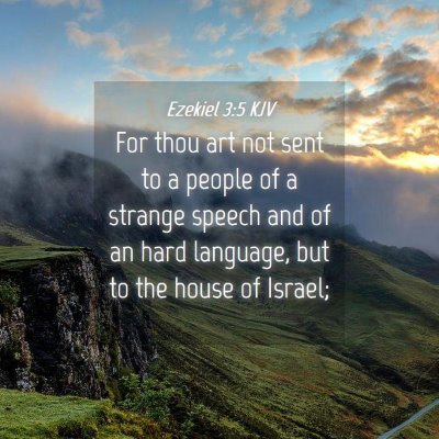 Picture 04 - Ezekiel 3:5 KJV - For thou art not sent to a people of a strange - Bible Verse Picture