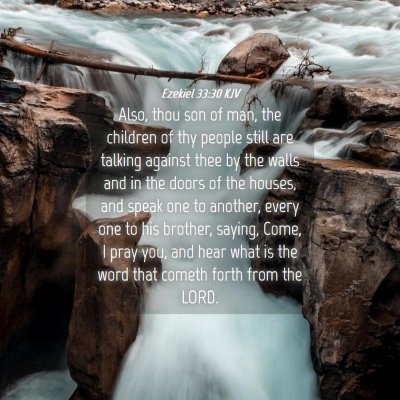Picture 04 - Ezekiel 33:30 KJV - Also, thou son of man, the children of thy people - Bible Verse Picture