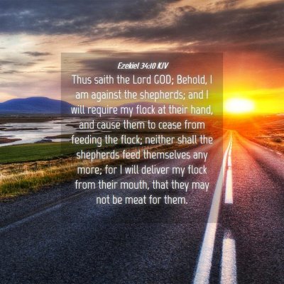 Picture 04 - Ezekiel 34:10 KJV - Thus saith the Lord GOD; Behold, I am against the - Bible Verse Picture