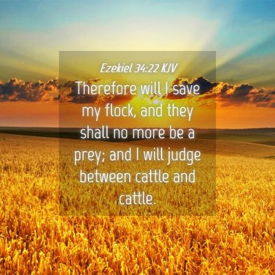Picture 04 - Ezekiel 34:22 KJV - Therefore will I save my flock, and they shall no - Bible Verse Picture