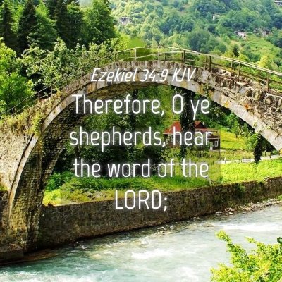 Picture 04 - Ezekiel 34:9 KJV - Therefore, O ye shepherds, hear the word of the - Bible Verse Picture