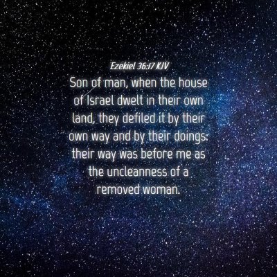 Picture 04 - Ezekiel 36:17 KJV - Son of man, when the house of Israel dwelt in - Bible Verse Picture