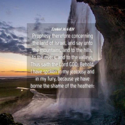 Picture 04 - Ezekiel 36:6 KJV - Prophesy therefore concerning the land of Israel, - Bible Verse Picture