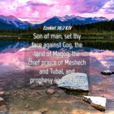Picture 04 - Ezekiel 38:2 KJV - Son of man, set thy face against Gog, the land of - Bible Verse Picture