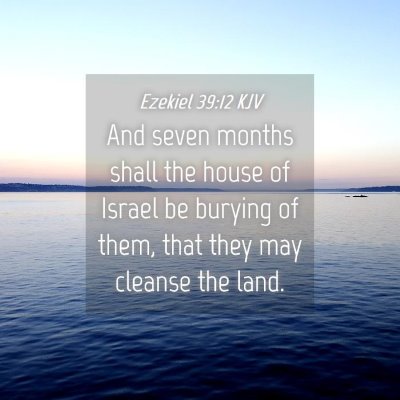Picture 04 - Ezekiel 39:12 KJV - And seven months shall the house of Israel be - Bible Verse Picture