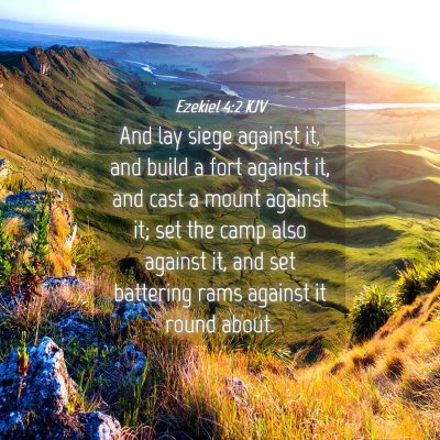 Picture 04 - Ezekiel 4:2 KJV - And lay siege against it, and build a fort - Bible Verse Picture