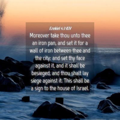 Picture 04 - Ezekiel 4:3 KJV - Moreover take thou unto thee an iron pan, and set - Bible Verse Picture
