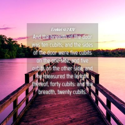 Picture 04 - Ezekiel 41:2 KJV - And the breadth of the door was ten cubits; and - Bible Verse Picture