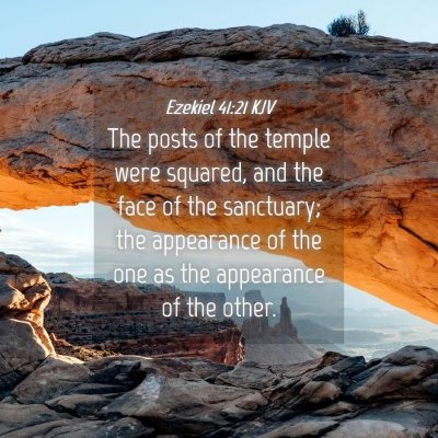Picture 04 - Ezekiel 41:21 KJV - The posts of the temple were squared, and the - Bible Verse Picture