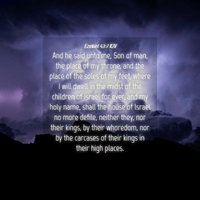 Picture 04 - Ezekiel 43:7 KJV - And he said unto me, Son of man, the place of my - Bible Verse Picture