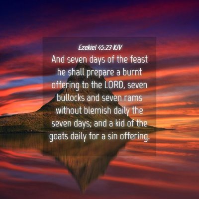 Picture 04 - Ezekiel 45:23 KJV - And seven days of the feast he shall prepare a - Bible Verse Picture