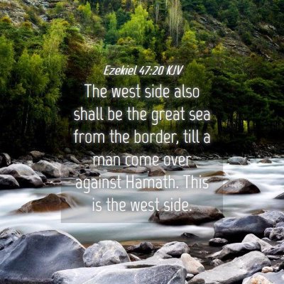 Picture 04 - Ezekiel 47:20 KJV - The west side also shall be the great sea from - Bible Verse Picture