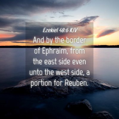 Picture 04 - Ezekiel 48:6 KJV - And by the border of Ephraim, from the east side - Bible Verse Picture