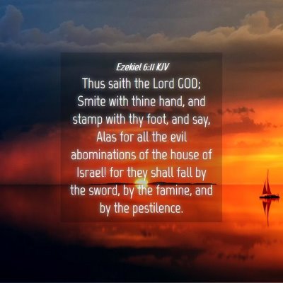 Picture 04 - Ezekiel 6:11 KJV - Thus saith the Lord GOD; Smite with thine hand, - Bible Verse Picture