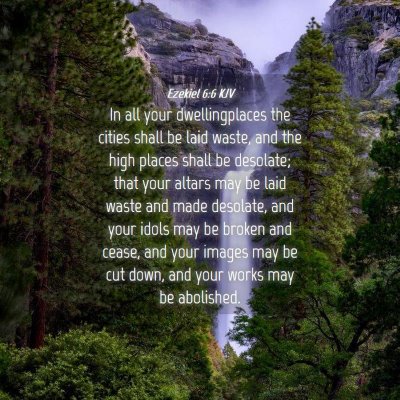 Picture 04 - Ezekiel 6:6 KJV - In all your dwellingplaces the cities shall be - Bible Verse Picture