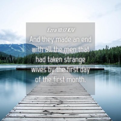 Picture 04 - Ezra 10:17 KJV - And they made an end with all the men that had - Bible Verse Picture